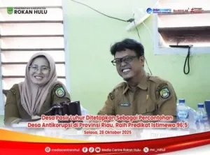 KPK Tetapkan Desa Pasir Luhur Rohul Percontohan Desa Antikorupsi 2025, Raih Predikat Istimewa