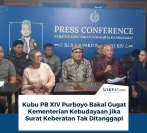 Gugat ke PTUN Pihak Pakubuwono(PB) XIV jika Surat Keberatan tidak Ditanggapi Kemenbud