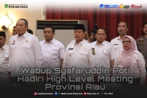 Wabup Syafaruddin Poti Hadiri High Level Meeting Provinsi Riau Guna Perkuat Sinergi Pengendalian Inflasi Selama Bulan Ramadhan