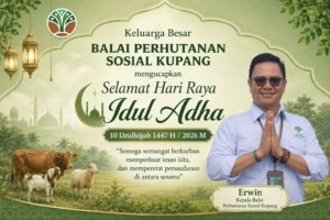 Ucapan Hari Raya Idul Adha 10 Dzulhijjah 1447 H / 2026 M dari Kepala Balai Perhutanan Sosial Kupang, Erwin