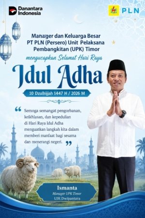 Ucapan Hari Raya Idul Adha 10 Dzulhijjah 1447 H / 2026 M dari Manager dan Keluarga Besar PT PLN (Persero) UPK Timor