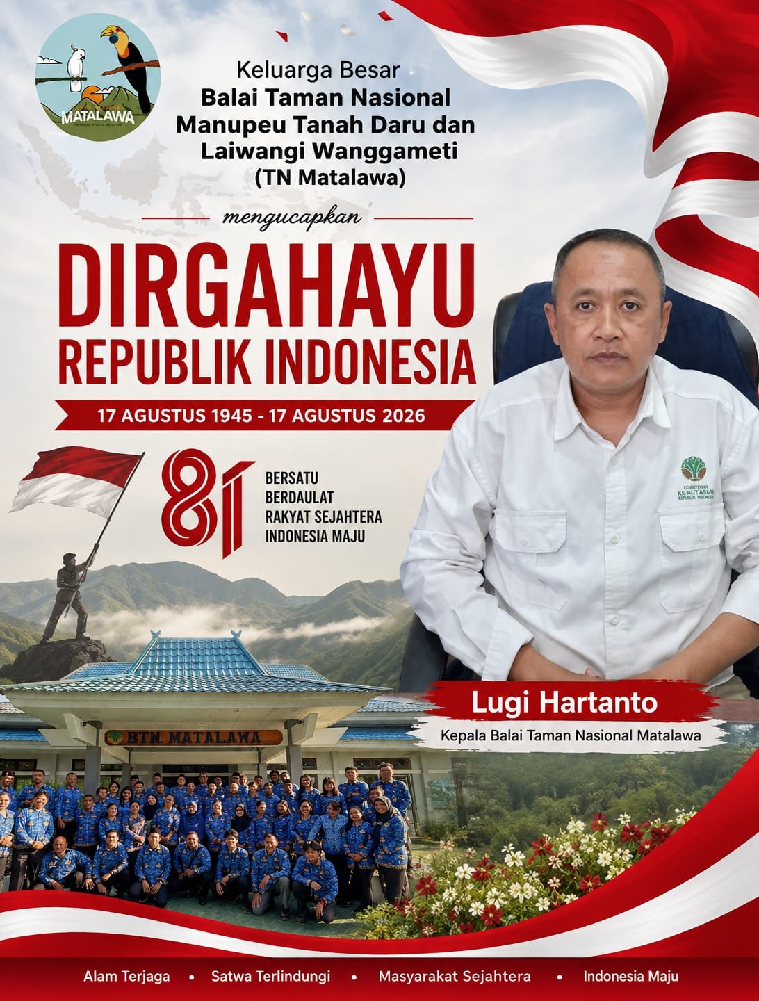 Ucapan HUT ke-81 Kemerdekaan Republik Indonesia dari Taman Nasional Matalawa Ucapan HUT ke-81 Kemerdekaan Republik Indonesia dari Taman Nasional Matalawa
