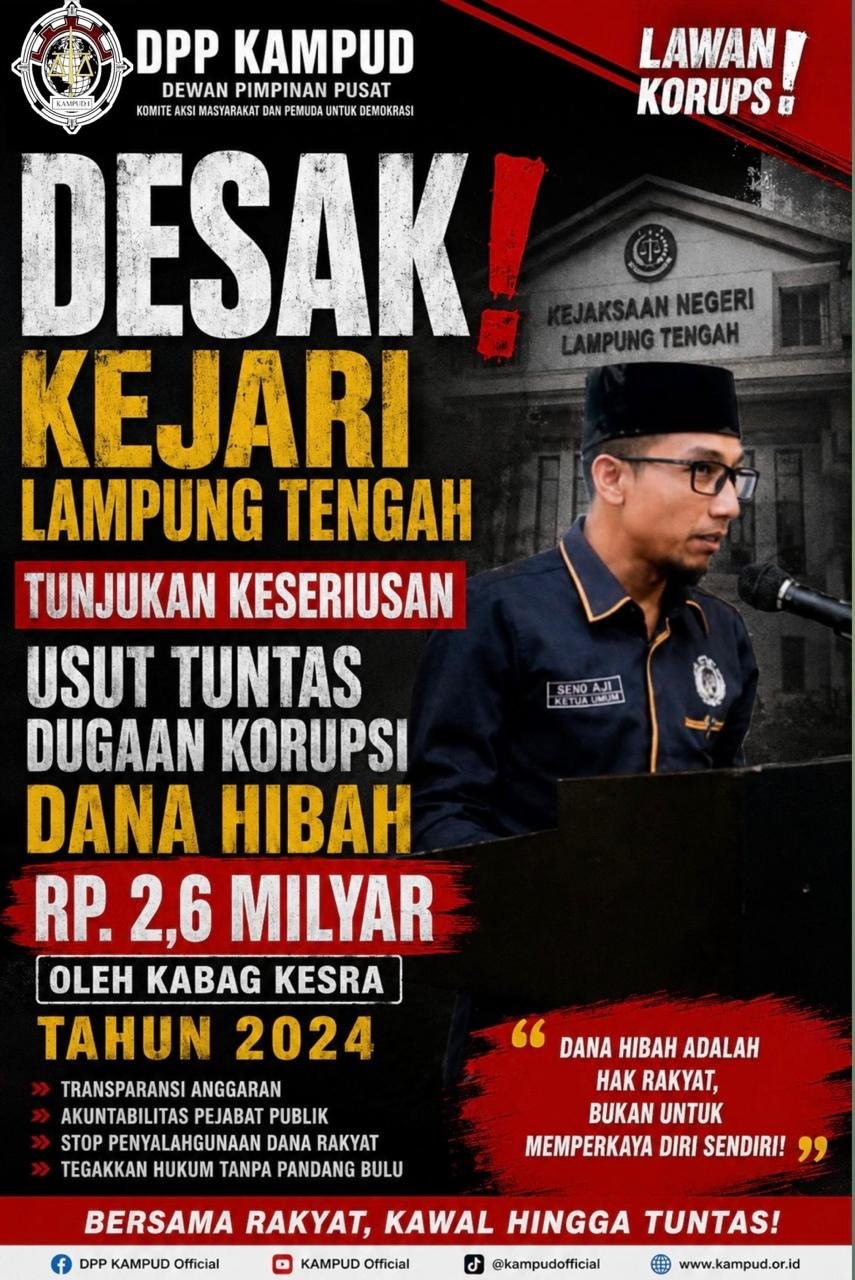 Dugaan Korupsi Dana Hibah Rp2,6 Miliar di Lampung Tengah Disorot, KAMPUD Desak Kejari Tuntaskan