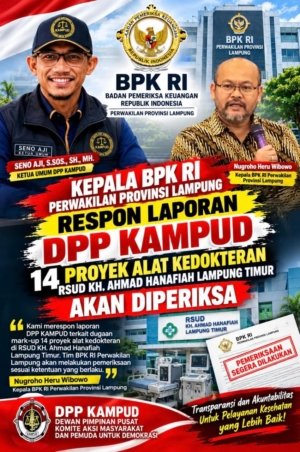 Kepala BPK RI Lampung Respon Laporan DPP KAMPUD: 14 Proyek Alkes RSUD KH Ahmad Hanafiah Lamtim Akan Diperiksa