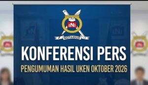 PP INI dan DKP Umumkan Hasil UKEN Oktober 2026: Tingkat Kelulusan Capai Hampir 100 Persen